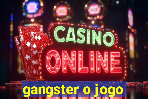 gangster o jogo